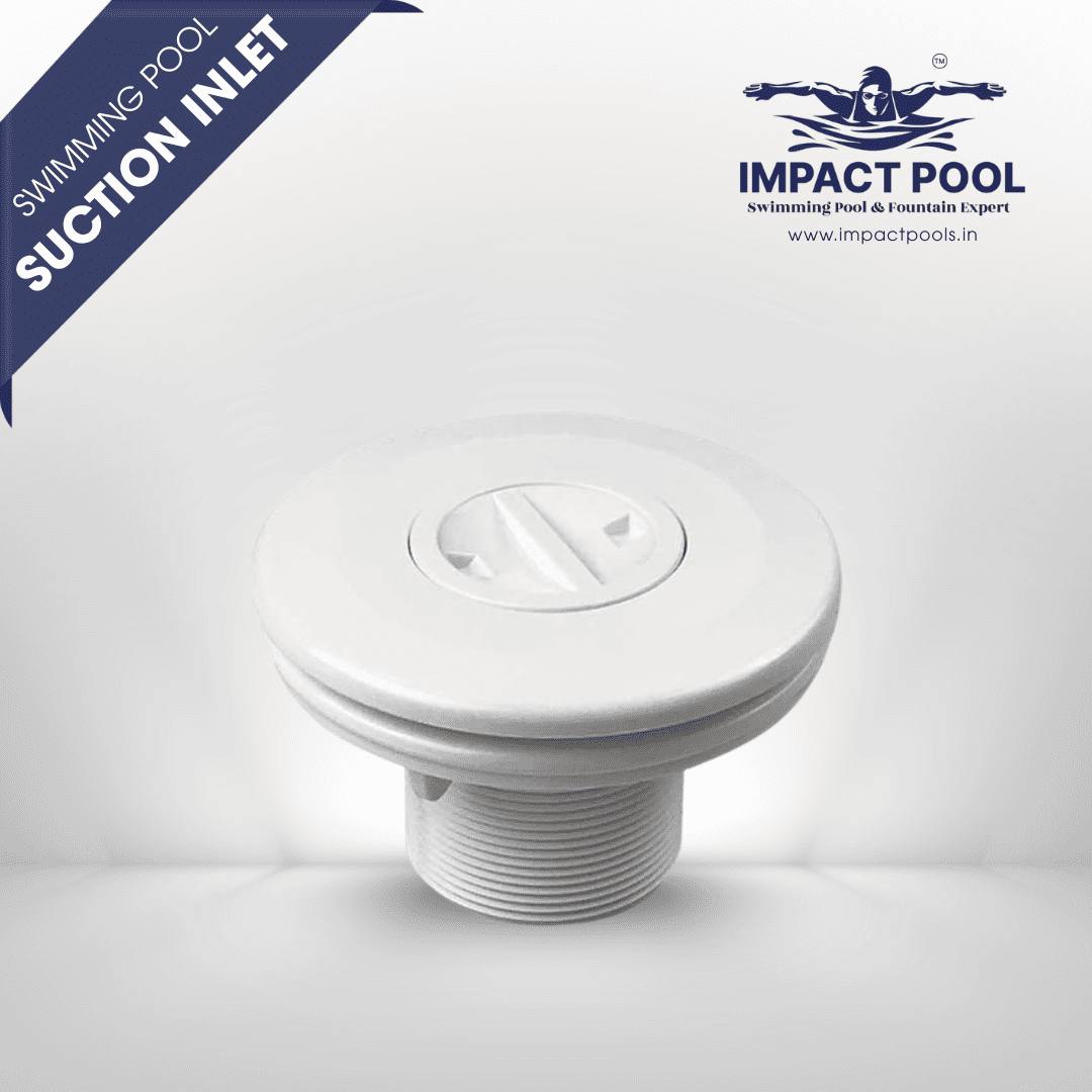 swimming pool suction inlet